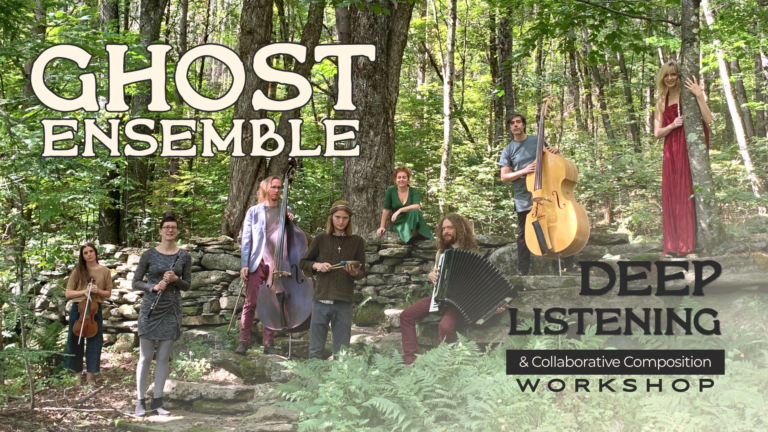 Deep Listening & Collaborative Composition Workshop with Ghost Ensemble